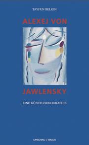 Cover of: Alexej von Jawlensky by Tayfun Belgin