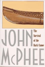 Cover of: The Survival of the Bark Canoe by John McPhee