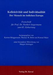 Cover of: Kollektivität und Individualität: der Mensch im östlichen Europa : Festschrift für Prof. Dr. Norbert Angermann zum 65. Geburtstag