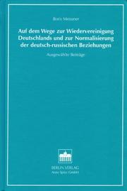 Cover of: Auf dem Wege zur Wiedervereinigung Deutschlands und zur Normalisierung der deutsch-russischen Beziehungen by Boris Meissner