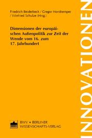 Cover of: Dimensionen der europäischen Aussenpolitik zur Zeit der Wende vom 16. zum 17. Jahrhundert