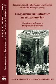 Cover of: Europäischer Kulturtransfer im 18. Jahrhundert by Barbara Schmidt-Haberkamp, Uwe Steiner, Brunhilde Wehinger (Hrsg.).