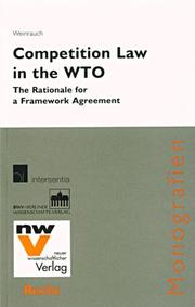 Cover of: Competition law in the WTO: the rationale for a framework agreement