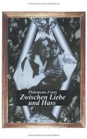 Cover of: Zwischen Liebe und Hass by Philomena Franz