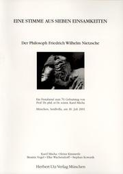 Cover of: Eine Stimme aus sieben Einsamkeiten: der Philosoph Friedrich Wilhelm Nietzsche : ein Festabend zum 70. Geburtstag von Prof. Dr. phil. et Dr. scient. Karel Macha, München, Seidlvilla, am 30. Juli 2001