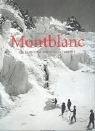 Cover of: Montblanc: die Eroberung durch die Fotografie