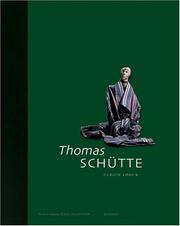 Cover of: Thomas Schutte (Collector's Choice: Artist's Monographs: Friedrich Christian Flick Collection) by Ulrich Loock, Friedrich Christian Flick, Thomas Schutte