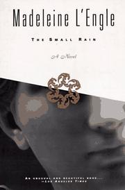 The Small Rain (Katherine Forrester Vigneras #1) by Madeleine L'Engle
