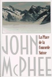 Cover of: La Place De LA Concorde Suisse by John McPhee
