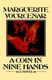 Cover of: A Coin in Nine Hands by Marguerite Yourcenar