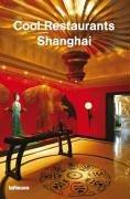 Cover of: Cool Restaurants Shanghai (Cool Restaurants)