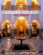 Cover of: Luxury Hotels: Africa/middle East (Luxury Hotels)
