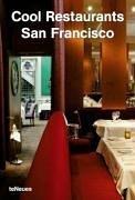Cool restaurants, San Francisco by Martin N. Kunz, Katharina Feuer
