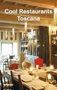 Cover of: Cool Restaurants Toscana (Cool Restaurants)