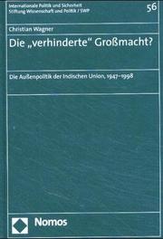 Cover of: Die "verhinderte" Grossmacht?: die Aussenpolitik der Indischen Union, 1947-1998