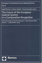 Cover of: The Future of the European Judicial System in a Comparative Perspective by 