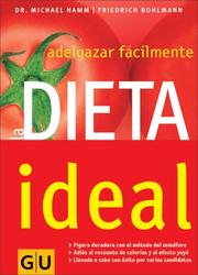 Cover of: La dieta ideal: Adelgazar facilmente