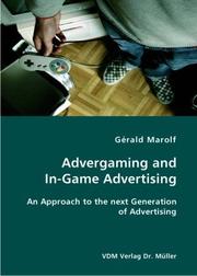 Cover of: Advergaming and In-Game Advertising by Gerald Marolf