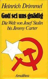 Cover of: Gott sei uns gnädig: die Welt v. Josef Stalin bis Jimmy Carter