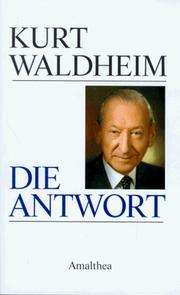 Cover of: Die Antwort by Kurt Waldheim