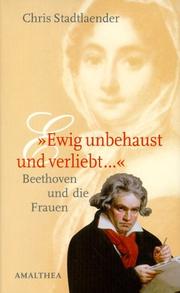 Cover of: "Ewig unbehaust und verliebt--": Beethoven und die Frauen
