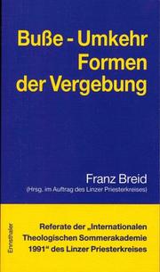 Cover of: Busse, Umkehr: Formen der Vergebung : Referate der "Internationalen Theologischen Sommerakademie 1991" des Linzer Priesterkreises in Aigen/M.