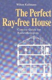 Cover of: The Perfect Ray-free House by Wilton Kullmann