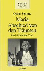Cover of: Maria ;: Abschied von den Traumen : zwei dramatische Texte (Edition Neunzig)