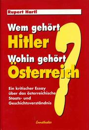 Cover of: Wem gehört Hitler? wohin gehört Österreich?: ein kritischer Essay über das österreichische Staats- und Geschichtsverständnis nach der deutschen Wiedervereinigung ...