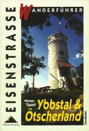 Cover of: Wanderführer Ybbstal & Ötscherland by Werner Tippelt