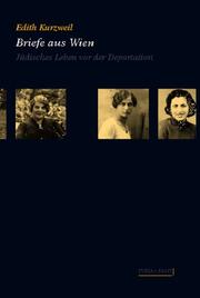 Cover of: Briefe aus Wien: jüdisches Leben vor der Deportation