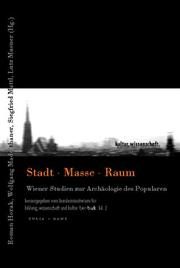Cover of: Stadt. Masse. Raum: Wiener Studien zur Archaologie des Popularen