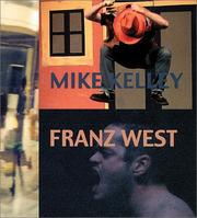 Cover of: Mike Kelley / Franz West by Anne Pontegnie, Catherine Bastide