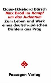 Cover of: Max Brod im Kampf um das Judentum: zum Leben und Werk eines deutsch-jüdischen Dichters aus Prag