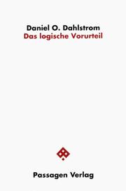 Cover of: Das logische Vorurteil: Untersuchungen zur Wahrheitstheorie des frühen Heidegger