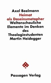 Cover of: Heimat als Daseinsmetapher: weltanschauliche Elemente im Denken des Theologiestudenten Martin Heidegger