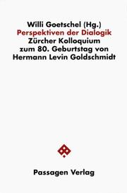 Cover of: Perspektiven der Dialogik: Zürcher Kolloquium zum 80. Geburtstag von Hermann Levin Goldschmidt