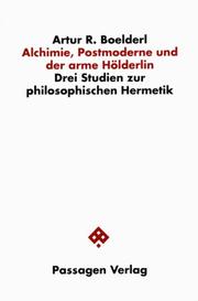 Cover of: Alchimie, Postmoderne und der arme Hölderlin: drei Studien zur philosophischen Hermetik