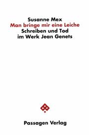 Cover of: Man bringe mir eine Leiche: Schreiben und Tod im Werk Jean Genets