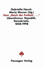 Cover of: Vom "Reich der Freiheit--": Liberalismus, Republik, Demokratie 1848-1998