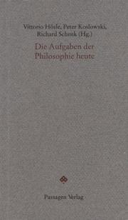 Cover of: Die Aufgaben der Philosophie heute: Akademie anlässlich des zehnjährigen Bestehens des Forschungsinstituts für Philosophie Hannover am 26. November 1998