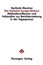 Cover of: Der britische Europa-Diskurs: Methodenreflexion und Fallstudien zur Berichterstattung in der Tagespresse