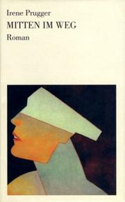 Cover of: Mitten im Weg by Irene Prugger