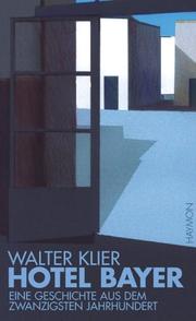 Cover of: Hotel Bayer: eine Geschichte aus dem 20. Jahrhundert
