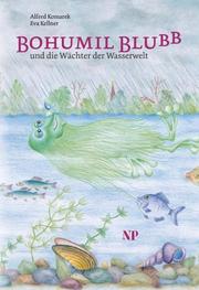 Cover of: Bohumil Blubb und die Wächter der Wasserwelt