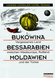 Bukowina, Bessarabien, Moldawien by Hannes Hofbauer