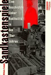 Cover of: Sandkastenspiele: eine Geschichte linker Radikalität in den 70er Jahren