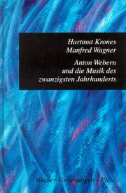 Cover of: Anton Webern und die Musik des zwanzigsten Jahrhunderts