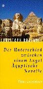 Cover of: Der Unterschied zwischen einem Engel: ägyptische Novelle