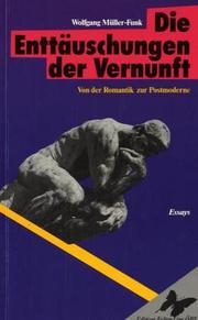 Die Enttäuschungen der Vernunft by Wolfgang Müller-Funk